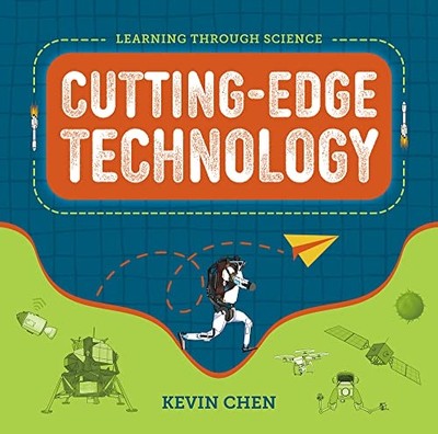 Learning Through Science : Cutting-Edge Technology -  NEW Kevin Chen 2022
