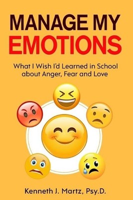 Kenneth Martz Manage My Emotions (Paperback) Manage My Emotion
