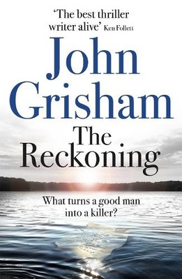 The Reckoning: The Sunday Times Numbe..., Grisham, John