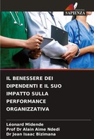 IL Benessere DEI Dipendenti E IL SUO Impatto Sulla Performance Organizzativa