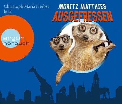 Ausgefressen Moritz Matthies Matthies, Moritz und Christoph Maria Herbst: