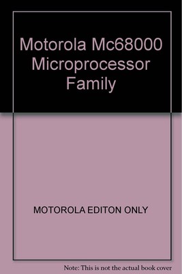 The Motorola Mc68000 Microprocessor Family: Assembly Language, Interface Des...