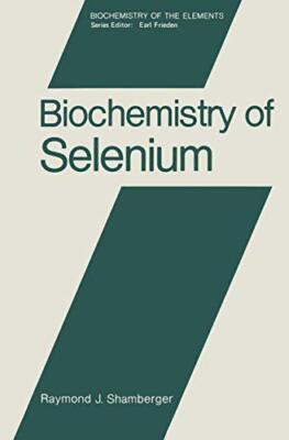 Shamberger - Biochemie von Selen - Neues Taschenbuch oder Softback - J555z