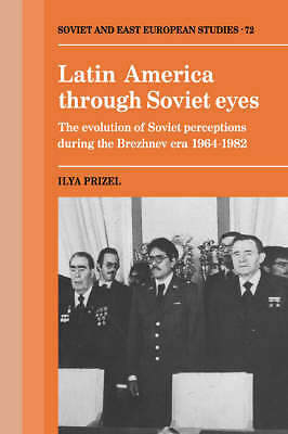 Latin America through Soviet Eyes Prizel Paperback Cambridge University Press