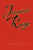 Jacqueline D. Wilson | Jamaica's Reign | Taschenbuch | Englisch (2012) | Xlibris