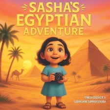 Sasha's Egyptian Adventure: A Travel Adventure Book for Kids Ages 5-13 by Subhas