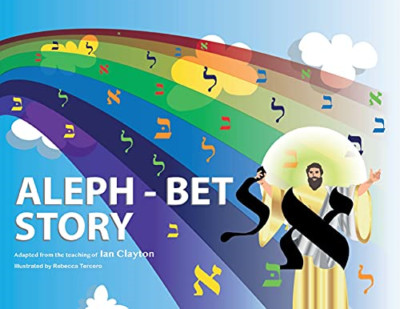 Aleph Bet Story -  NEW Ian Clayton 2021