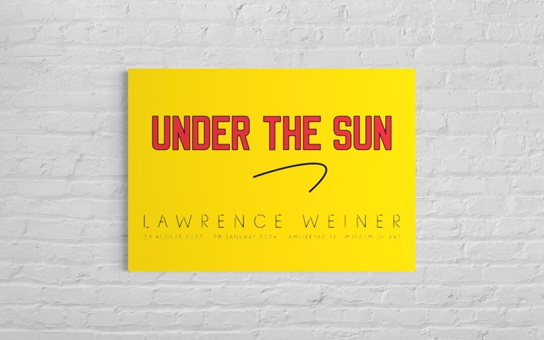 UNDER THE SUN overseas posters Lawrence Weiner Amorepacific Museum