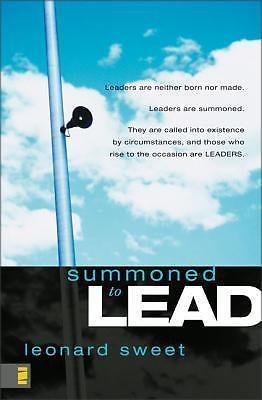 Summoned to Lead by Leonard Sweet (2004, Hardcover) for sale online | eBay