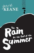 Rain at the End of the Summer by John B. Keane (2016, Trade Paperback)
