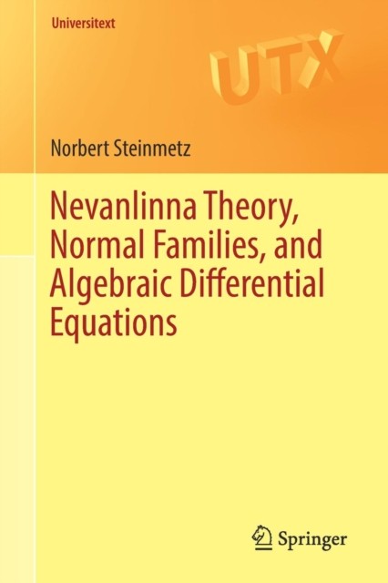 Nevanlinna Theory, Normal Families, and  by Norbert Steinmetz PAPERBACK