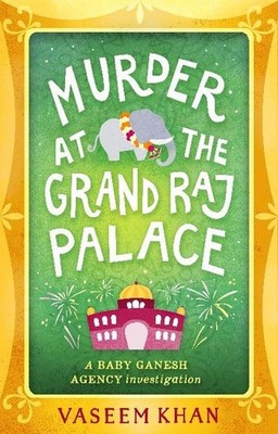 Vaseem Khan / Murder at the Grand Raj Palace /  9781473612402