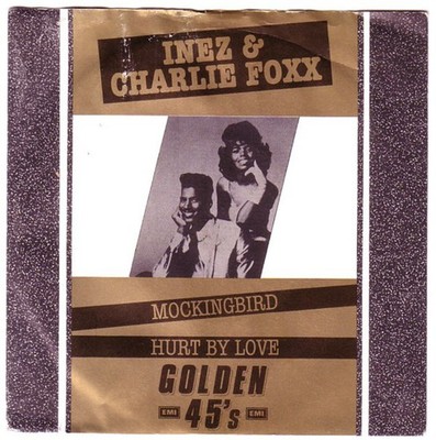 Inez And Charlie Fox - Mockingbird / Hurt By Love - Used Vinyl Record - E5829z