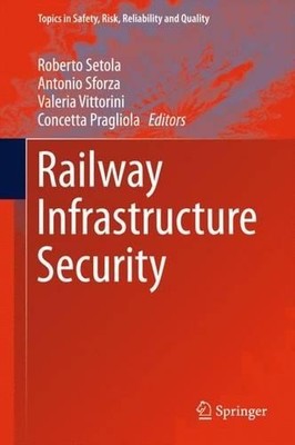 Railway Infrastructure Security - 9783319044255