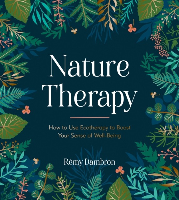 Nature Therapy by Remy Dambron (Hardback Book)