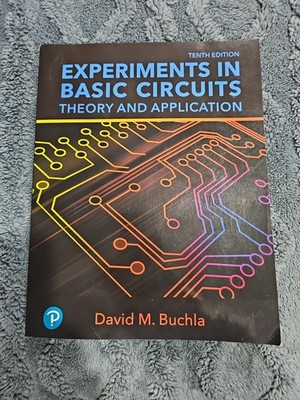 Experiments in Basic Circuits : Theory and Application-New