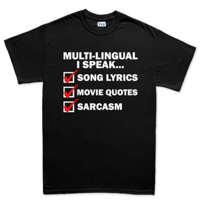 Multi Lingual Song Lyrics Movie Film Quotes Sarcasm Funny Joke Mens T shirt  Tee