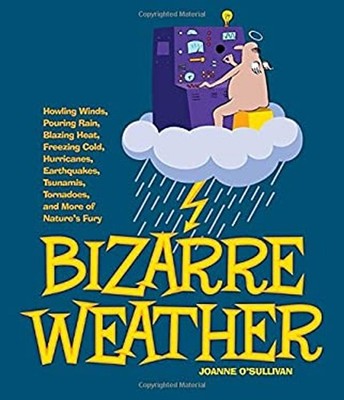 Bizarre Weather : Howling Winds, Pouring Rain, Blazing Heat, Free