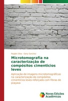 Regilan Silva (U. A.) | Microtomografia Na CaracterizaçãO De CompóSitos...