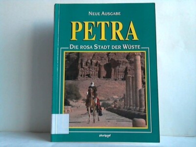 Petra - Die Rosa Stadt der Wüste