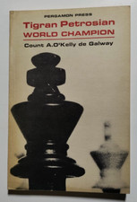 Count de Galway  - TIGRAN PETROSIAN - WORLD CHAMPION - 1st Ed. - London, 1965