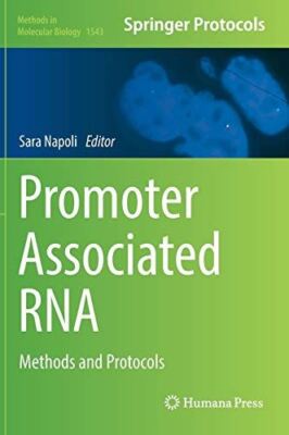 Promoter Associated RNA: Methods and Protocols (Methods in (New)