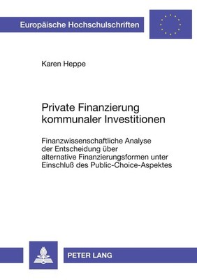Private Finanzierung kommunaler Investitionen Karen Heppe
