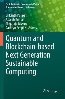 Quantum and Blockchain-based Next Generation Sustainable Computing Srikanth Puli