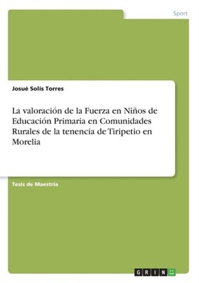 Sols Torres - La valoracin de la Fuerza en Nios de Educacin Primar - G555z