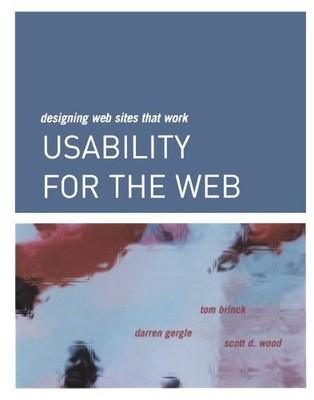 Usability for the Web: Designing Web Sites that Work (Interactiv