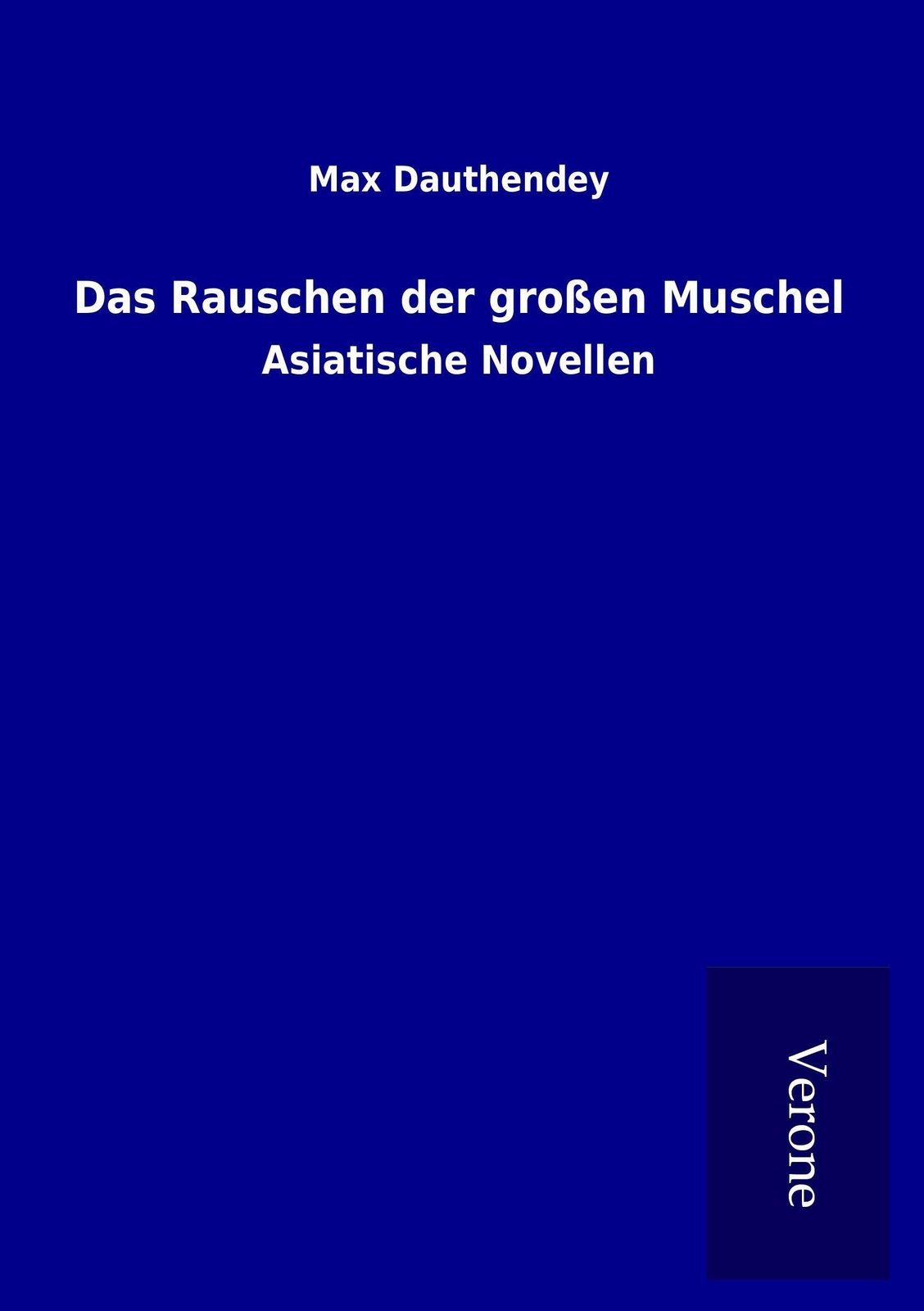 Thumbnail - Max Dauthendey | Das Rauschen Der Großen Muschel | Taschenbuch |