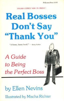 Real Bosses Don't Say Thank You, Nevins, Ellen