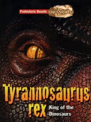 Tyrannosaurus Rex : King of the Dinosaurs Paperback Dougal Dixon