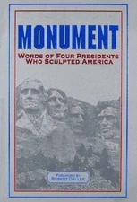 Monument: Words of Four Presidents Who Sculpted America: Words of Fo - VERY GOOD