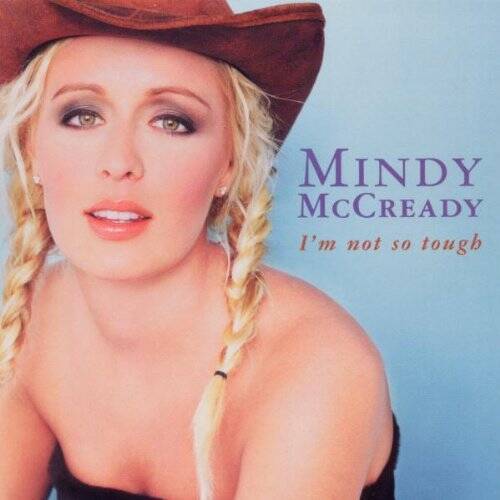 I'm Not So Tough - Audio CD By Mindy Mccready - VERY GOOD