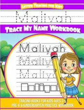 Maliyah Letter Tracing for Kids Trace My Name Workbook: Tracing Books for Kid...