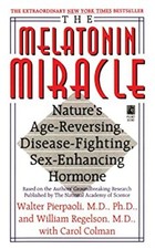 The Melatonin Miracle : Nature's Age-Reversing, Disease-Fighting,
