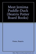 Meet Jemima Puddle-Duck Board Books Beatrix. Potter