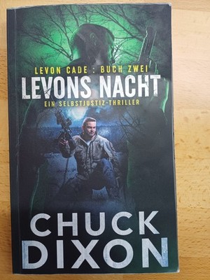 Levons Nacht: Ein Selbstjustiz-Thriller (Levon Cade) Buch 2 - DIXON C.  sehr gut