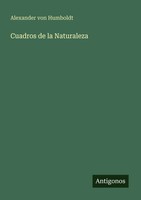 Alexander Von Humboldt | Cuadros De La Naturaleza | Taschenbuch | Spanisch