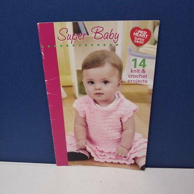 RED HEART SUPER BABY Knitting Patterns 14 Knit & Crochet Projects