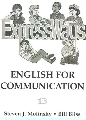 EXPRESSWAYS: ENGLISH FOR COMMUNICATION (BK. 1B) By Steven J Molinsky - Picture 1 of 1