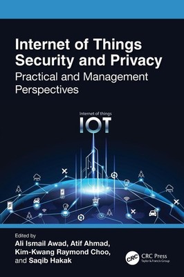 Internet of Things Security and Privacy: Practical and Management Perspectives b