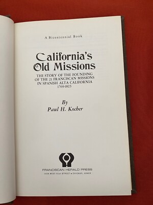 California's Old Missions by Paul H. Kocher (1976)   OOP hbk.