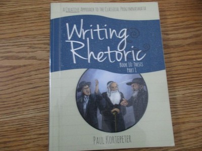 Writing Rhetoric Book 10: Thesis Part 1 Student Edition