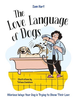 The Love Language of Dogs, Sam Hart
