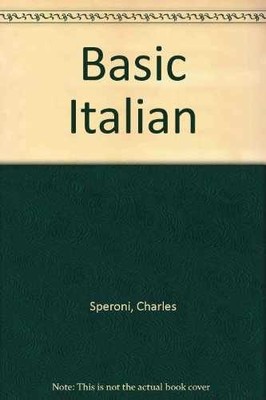 Basic Italian - Hardcover, by Speroni Charles - Acceptable n