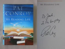 Signed 1st Ed MY READING LIFE Pat Conroy 2010 FINE HARDCOVER BOOK