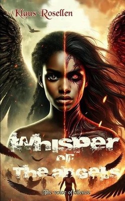 Whisper of the angels: The voice of silence by Klaus Rosellen Paperback Book