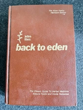 BACK TO EDEN Classic Guide to Herbal Medicine, Natural Foods and Home Remedies